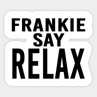 FRANKIE SAY RELAX Sticker